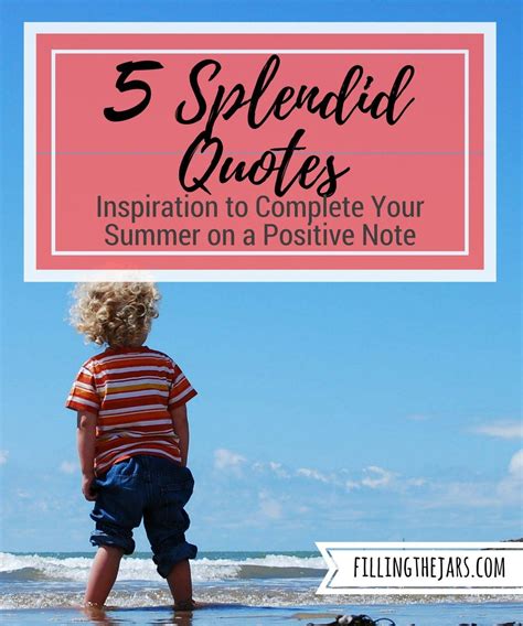 5 Splendid Quotes to Complete Your Summer | Filling the Jars | End of
