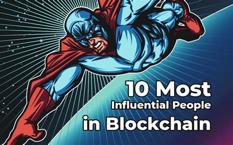 10 Most Influential People In Blockchain Popular Crypto Names 2018