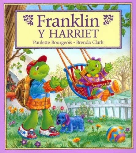 Franklin Y Harriet Franklin And Harriet By Bourgeois Paulette Book