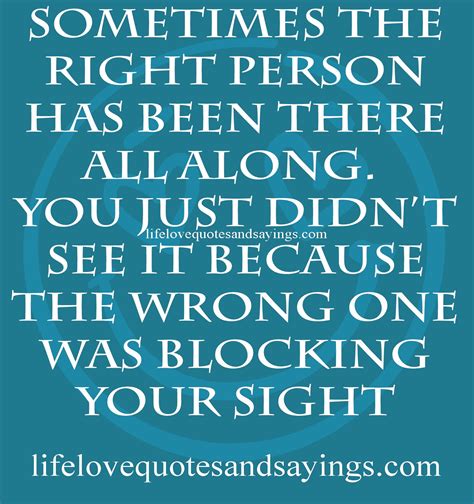 Quotes About Finding The Right Person 33 Quotes