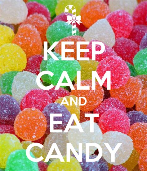 Keep Calm And Eat Candy Poster Bianca Keep Calm O Matic