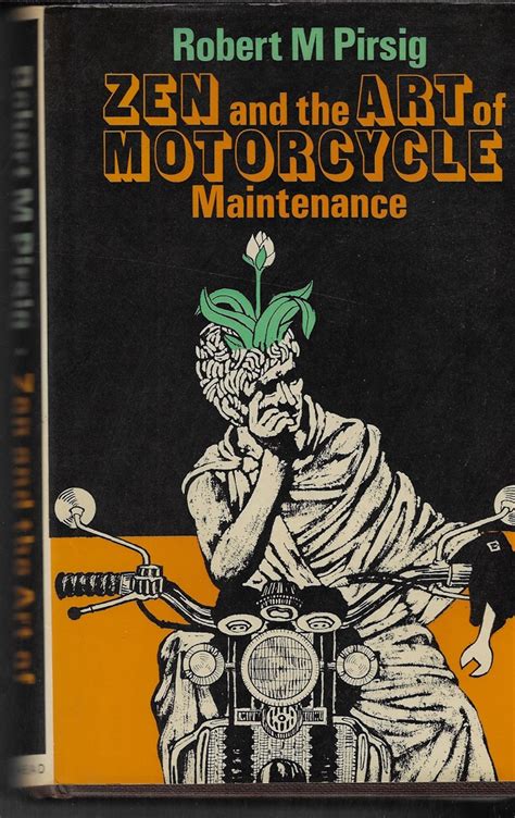 Zen And The Art Of Motorcycle Maintenance By Pirsig Robert M Very