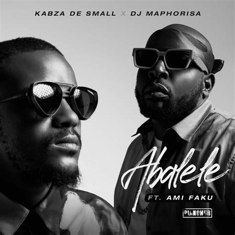 ‎abalele Single By Kabza De Small Dj Maphorisa And Ami Faku On Apple Music