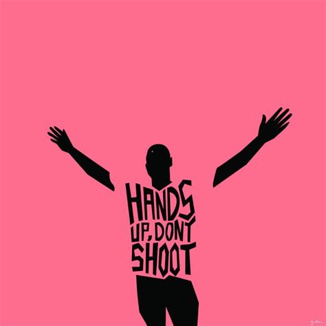 Hands Up Dont Shoot Black Lives Matter Art Protest Art