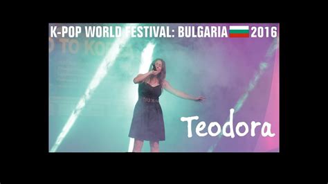 Ailee I Will Show You Cover By Teodora Georgieva K Pop World Festival Bulgaria Youtube