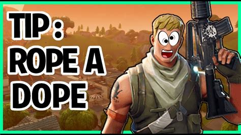 The Rope A Dope Tip Fortnite Battle Royale Solo Squad Tips And Tricks