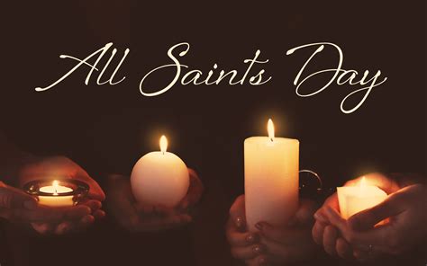 All Saints Day Observed November 6th
