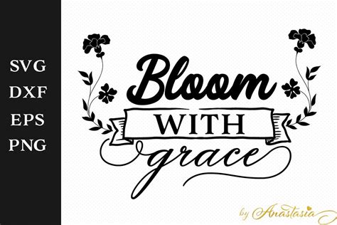 Bloom with grace SVG Cut File