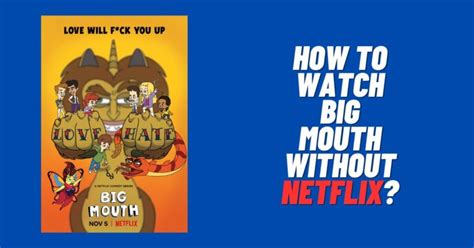 How To Watch Big Mouth Without Netflix 2024 Viraltalky