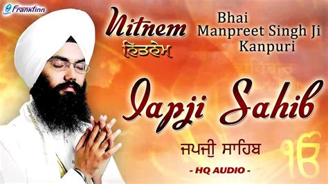 Japji Sahib Full Path Bhai Manpreet Singh Ji Kanpuri Japji Sahib Da