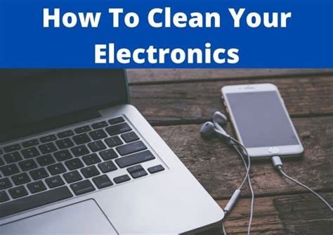 How To Properly Clean Electronics - Cleaning World, Inc.