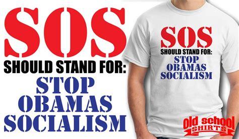 What does msrp stand for? SOS Should Stand For STOP OBAMAS SOCIALISM T-Shirt