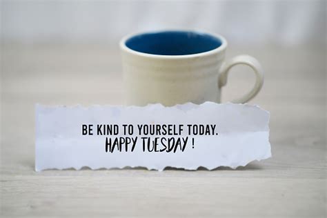 Download Happy Tuesday Concept With Note On Paper Be Kind To Your Self