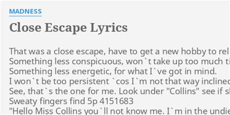 Close Escape Lyrics By Madness That Was A Close