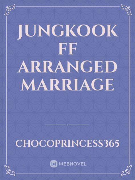 Read Jungkook Ff Arranged Marriage Chocoprincess365 Webnovel