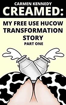 Creamed My Free Use Hucow Transformation Story Ebook Kennedy Carmen