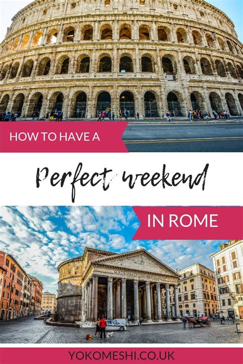 an efficient rome 2 day itinerary for first time visitors yoko meshi weekend in rome rome