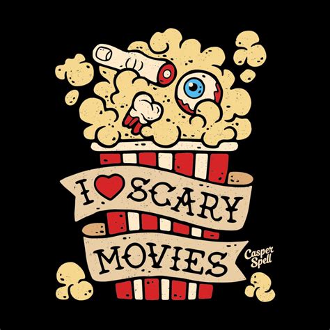 I Love Scary Movies By Casper Spell Horror Movie Art Scary Movies