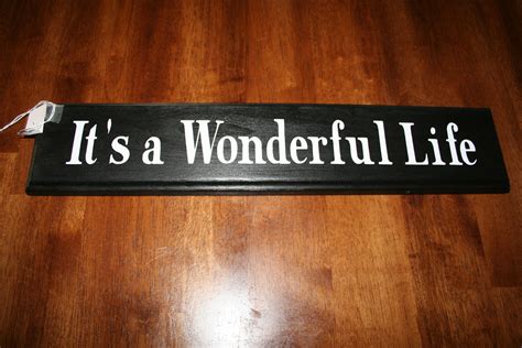 Its A Wonderful Life Hand Crafted Wood Sign By Its A Sign Black