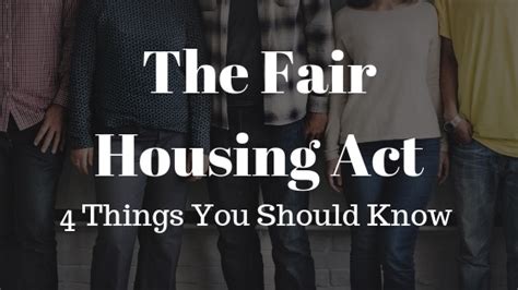 4 Things You Should Know About The Fair Housing Act Rules And Regulations