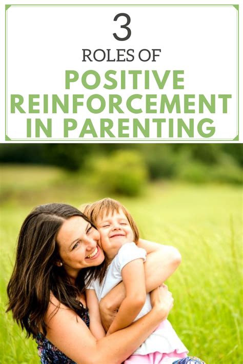 Three Roles Of Positive Reinforcement In Parenting Parenting