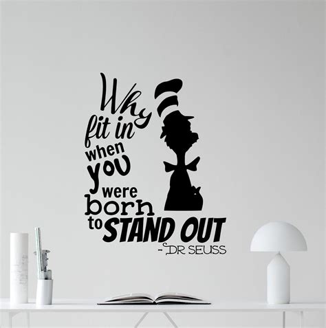Dr Seuss Quotes Wall Decal Why Fit In When You Were Born To Stand Out