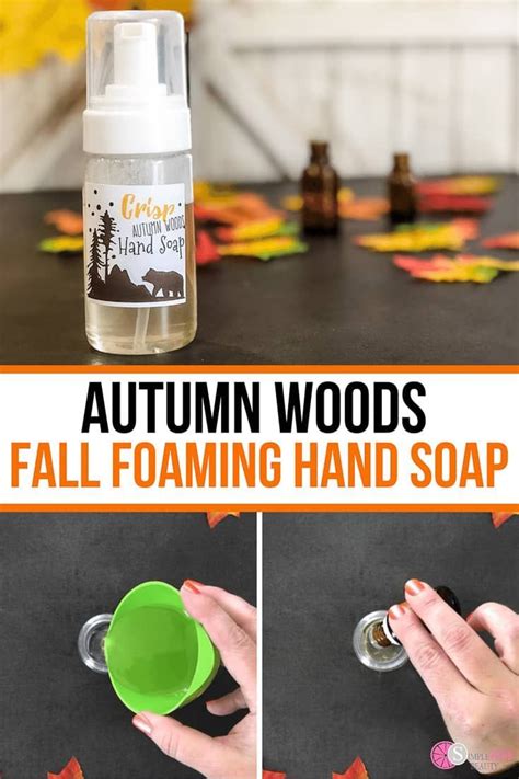 Autumn Woods Fall Foaming Hand Soap Recipe Foaming Hand Soap Recipe