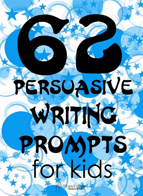 62 Persuasive Writing Prompts For Kids Squarehead Teachers