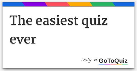 The Easiest Quiz Ever