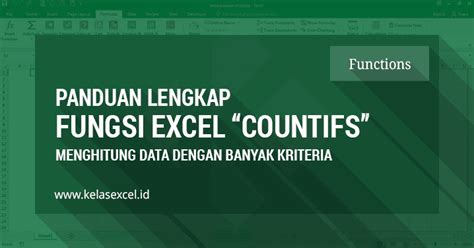 Fungsi Rumus COUNTIFS Cara Menghitung Banyak Data Yang Memenuhi Banyak Kriteria Pada Excel