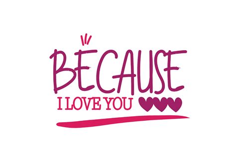 Because I Love You Graphic By Wienscollection · Creative Fabrica