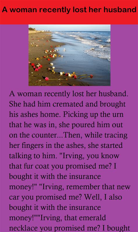 A Woman Recently Lost Her Husband Very Funny