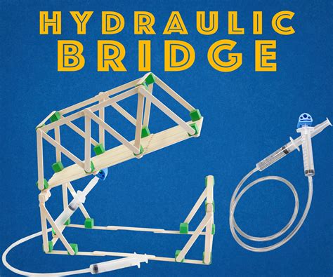 Hydraulic Bridge Engineering Project For Kids 6 Steps With