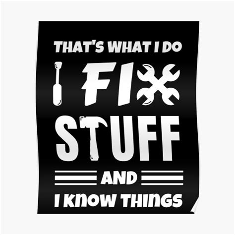 Thats What I Do I Fix Stuff Posters Redbubble