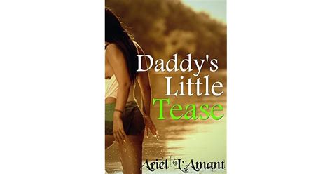 Daddys Little Tease A Short Taboo Erotic Story By Ariel Lamant