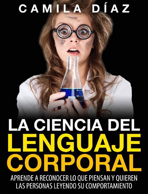 La Ciencia Del Lenguaje Corporal Camila Diaz La Ciencia Del