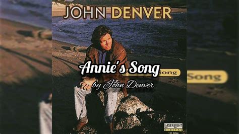 John Denver Annies Song Lyrics Youtube