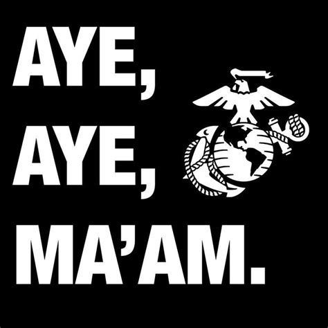 Aye Aye Maam Semper Fi Female Marines Marine Quotes Female