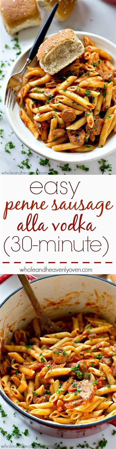 Easy Penne Sausage Alla Vodka Minute Whole And Heavenly Oven