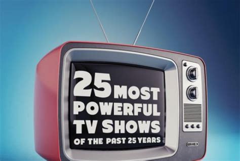 The 25 Most Powerful Tv Shows Of The Last 25 Years Neatorama