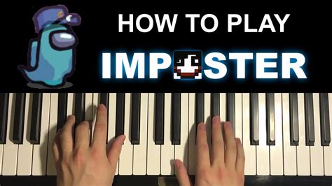 Among Us Song Impostor By Itowngameplay Piano Tutorial Lesson