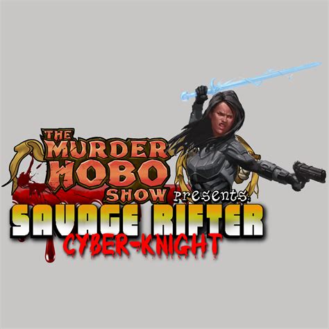 Savage Rifter Ep 4 Cyber Knight