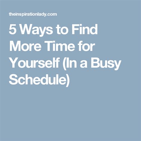 5 Ways To Find More Time For Yourself In A Busy Schedule