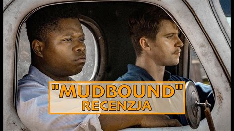 Oscarowe Aspiracje Netflixa Recenzja Filmu Mudbound Troyann Pl