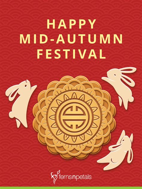 In china, the day is commemorated with a public holiday, usually. 20+ Mid Autumn Festival Quotes and Wishes - Ferns N Petals