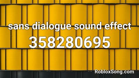 We did not find results for: sans dialogue sound effect Roblox ID - Roblox music codes