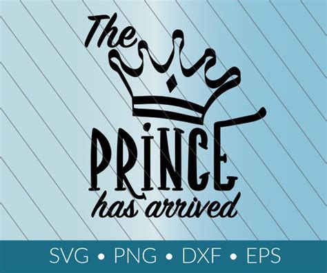 The Prince has arrived SVG download png eps dxf cricut | Etsy
