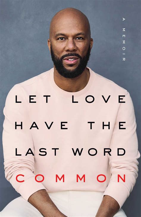 Let Love Have The Last Word By Common Goodreads