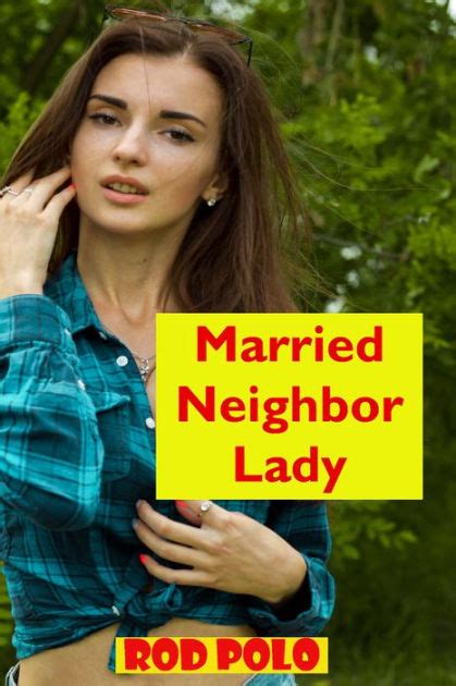 Married Neighbor Lady By Rod Polo Ebook Barnes And Noble®