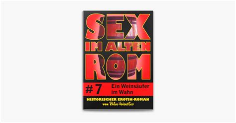 ‎sex Im Alten Rom 7 Ein Weinsäufer Im Wahn On Apple Books